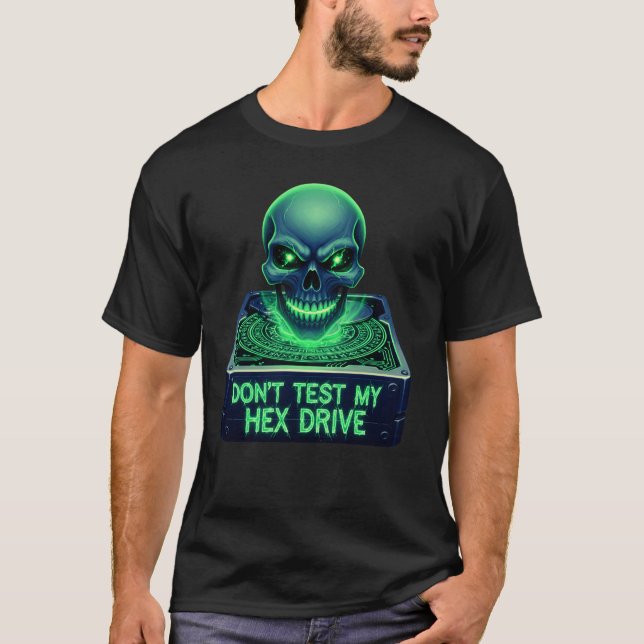 Försök Inte Min Hexdrivning T Shirt (Framsida)