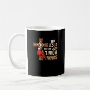 Försök Jesus inte mig att jag kastar Händer Boxing Kaffemugg