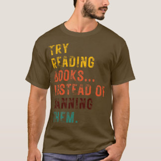 Försök läsa Bokar i stället för att förbjuda dem 2 T Shirt
