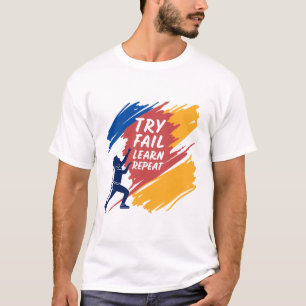 Försök Misslyckas Lär Upprepa Tillväxt Tänkande Mo T Shirt