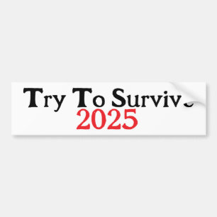 Försök Överleva 2025 Bildekal
