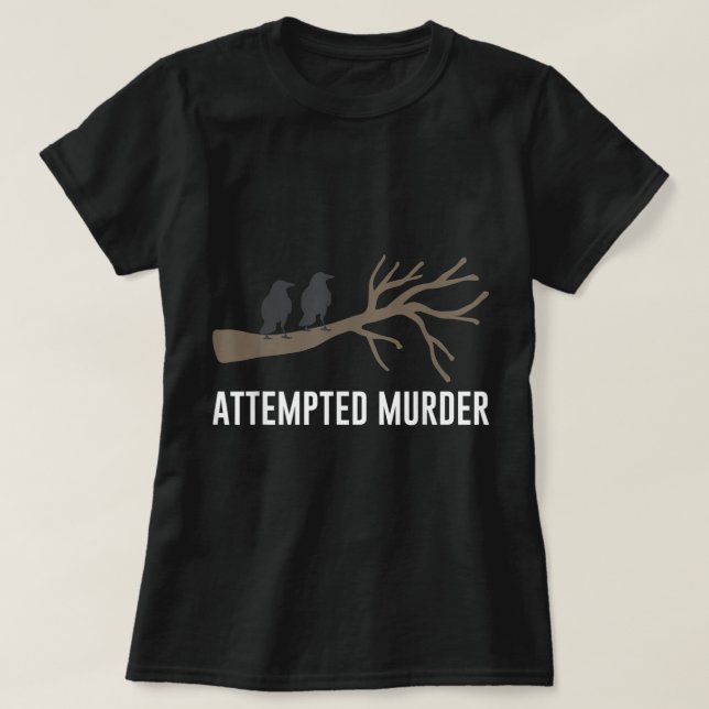 Försök till mord på Kråkan Black Bird Pun Tee (Design framsida)