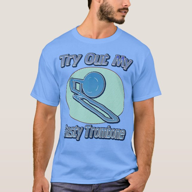 Försök ut min rostiga Tromboneskjorta T-shirt (Framsida)