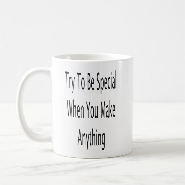 Försök vara Speciell när du gör något Kaffemugg (Vänster)