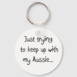 Försöker bara behålla med min Aussie...nyckelkedja Nyckelring
