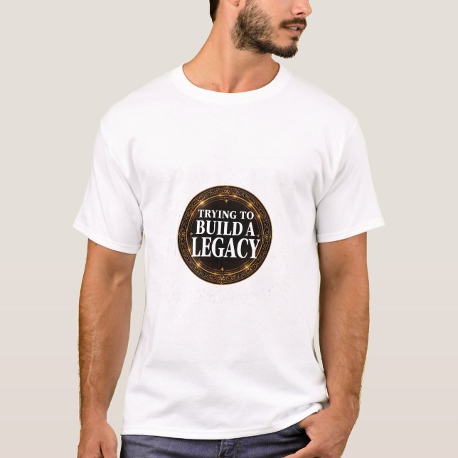 Försöker Bygga En Legat T Shirt (Framsida)