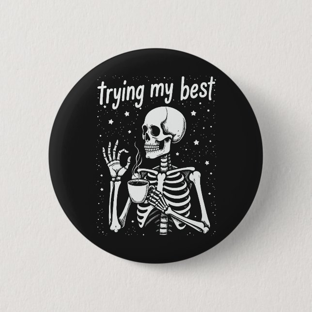 Försöker Mitt Bästa Roliga Skelett Kaffe Halloween Knapp (Framsida)