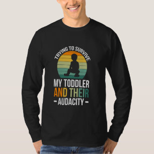 Försöker Överleva mitt Småbarn och deras skickligh T Shirt