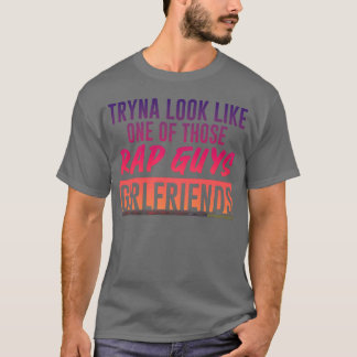 Försöker se ut som en av de där rappkillarnas tjej t shirt