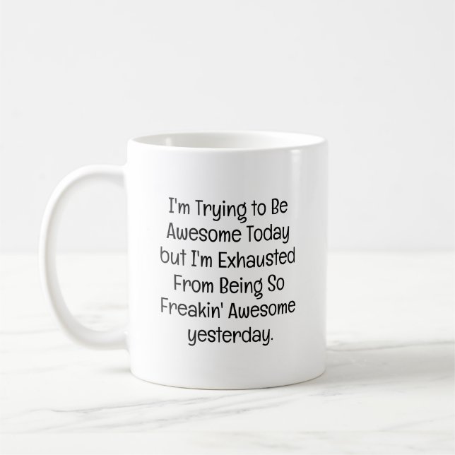 Försöker Vara Fantastisk Utmattad Rolig Kollega Kaffemugg (Vänster)