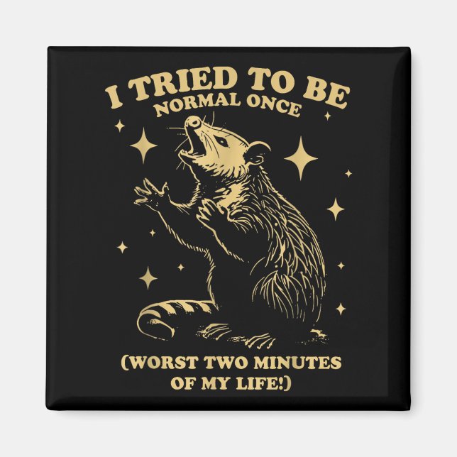 Försöket att vara normal Gång-funny Possum Sungles Magnet (Framsidan)