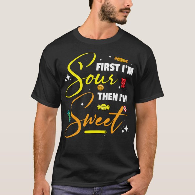 Först är jag sur, sen är jag sötad... t shirt (Framsida)
