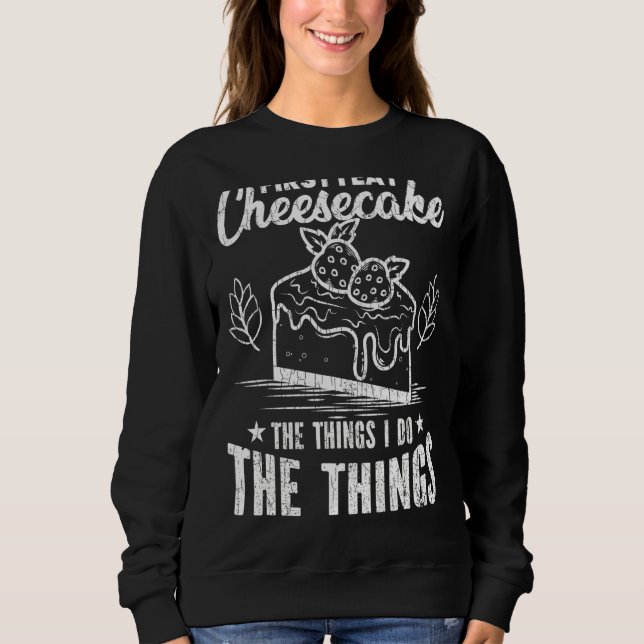 Först äter jag Cheesecake Funny Cheese Eater Graph T Shirt (Framsida)