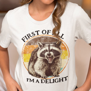 Först av allt är jag en förtjusande tvättbjörn t shirt