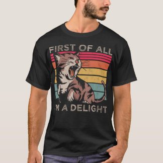 Först av allt är jag en förtjusning Sarksastisk Ro T Shirt