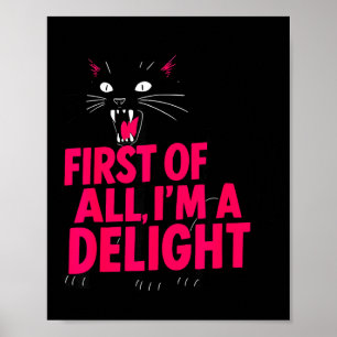 Först av allt arg svart katt jag är en förtjusande poster