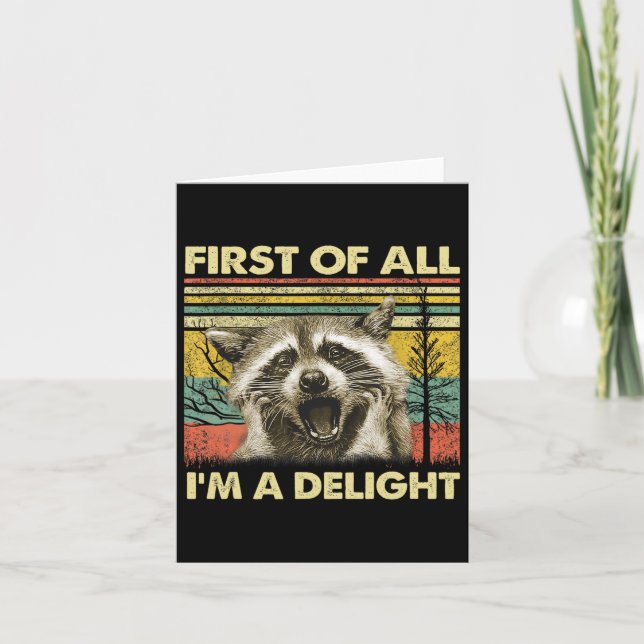Först av allt I39m A Delight Sarcastic Raccoon Opo Kort (Framsida)