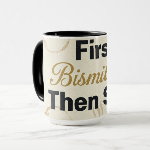 Först Bismillah Sedan Klunkar - Islamsk Kaffeälska Mugg