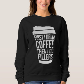 Först dricker jag kaffe än jag gör fyllnadsmedel I T Shirt