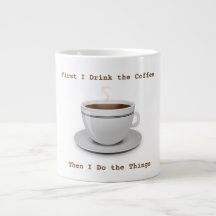 Först dricker jag kaffe... Jumbo Mugg