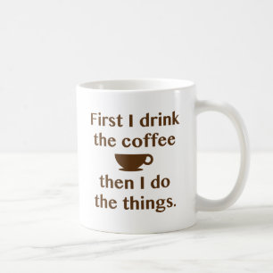 Först dricker jag kaffe kaffemugg
