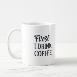 Först dricker jag kaffe Mugg