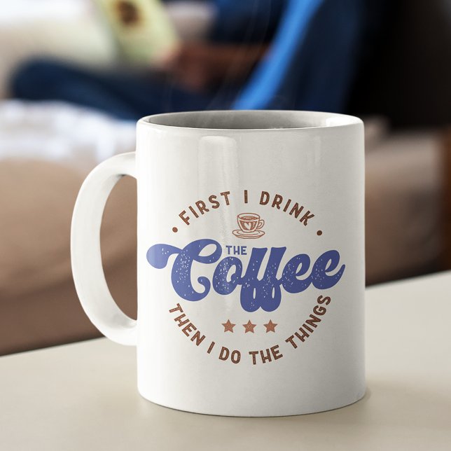 Först dricker jag kaffe Sarcastic Funny Quote Kaffemugg (Skapare uppladdad)