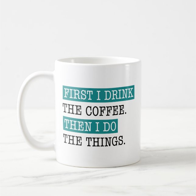 Först dricker jag kaffe, sen gör jag Sak Kaffemugg (Vänster)