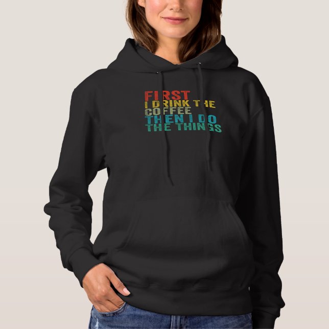Först dricker jag kaffe, sen gör jag Sak T Shirt (Framsida)