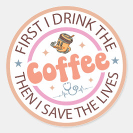 Först dricker jag kaffe, sen gör jag saker runt klistermärke