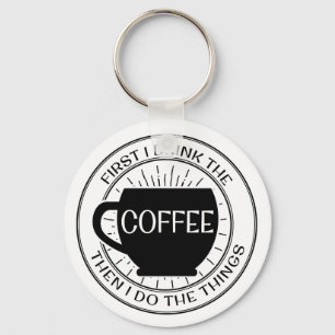 Först dricker jag kaffet, därefter som jag gör nyckelring