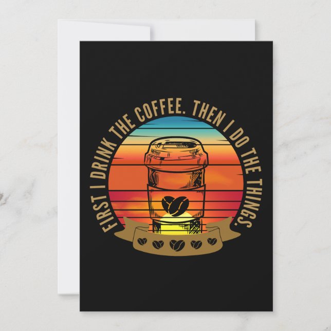 först dricker jag kaffet sen gör jag saker  inbjudningar (Framsida)