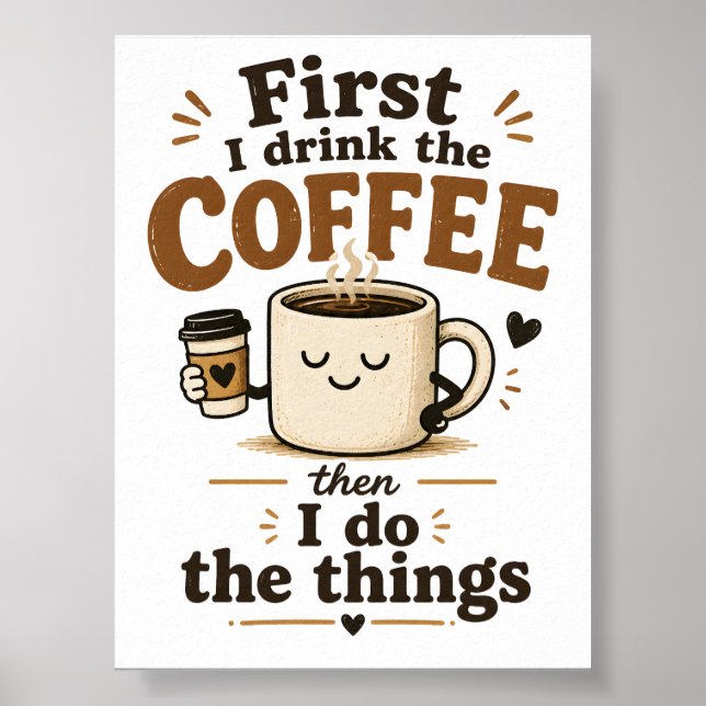 Först dricker jag kaffet sen gör jag sakerna poster (Framsidan)