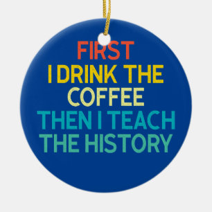 Först dricker jag kaffet, sen lär jag historien julgransprydnad keramik