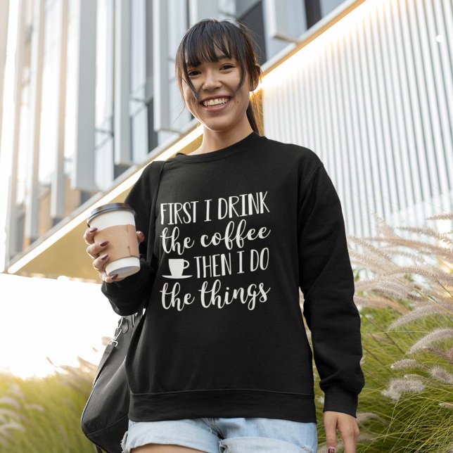 Först Dricker Jag Kaffet T Shirt (Skapare uppladdad)