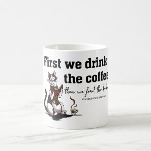 Först dricker vi kaffe Mugg