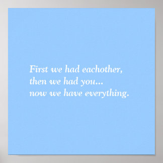 Först hade vi varann, sen hade vi dig...Nu... Poster