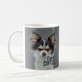 Först, kaffe. - Anpassade Chihuahua Kaffemugg
