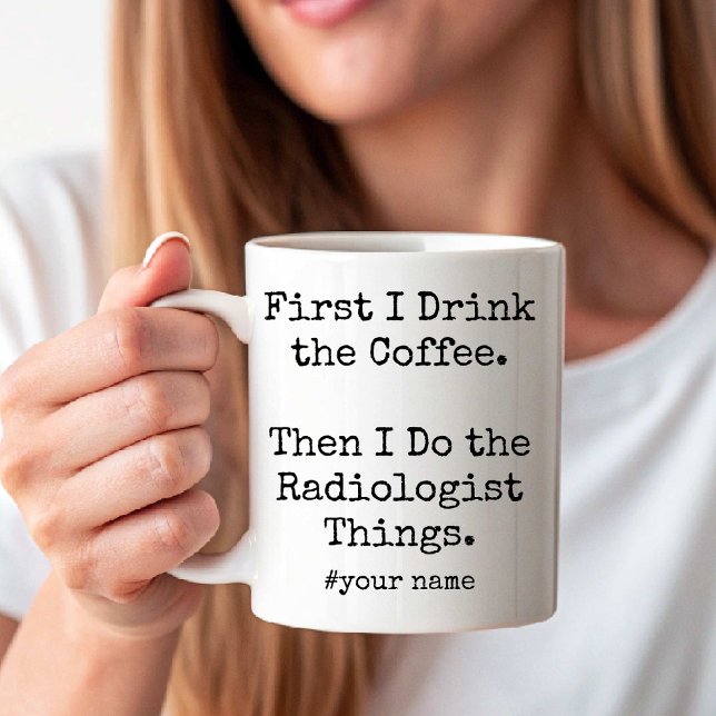 Först kaffe sedan radiolog saker roligt kaffemugg (First Coffee Then Radiologist Things funny Coffee Mug)