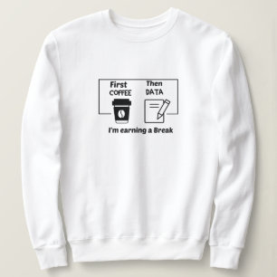 Först kaffe, sen får jag en Break. T Shirt