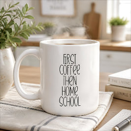 Först kaffe sen hemundervisning kaffemugg