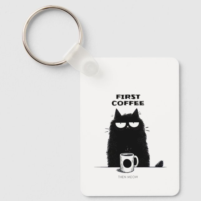 Först kaffe sen mjau – Rolig katt kaffefantast Nyckelring (Framsida)