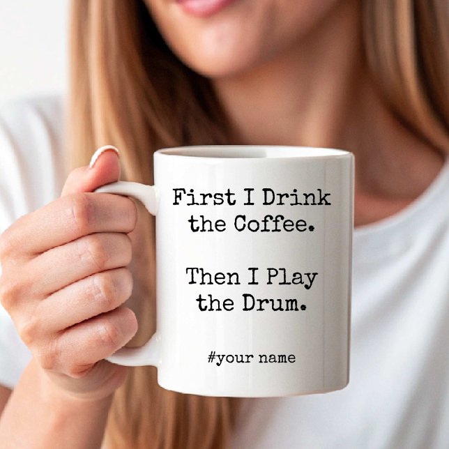 Först kaffe sen spelar jag trumma roligt kaffemugg (First Coffee Then I Play the Drum funny Coffee Mug)