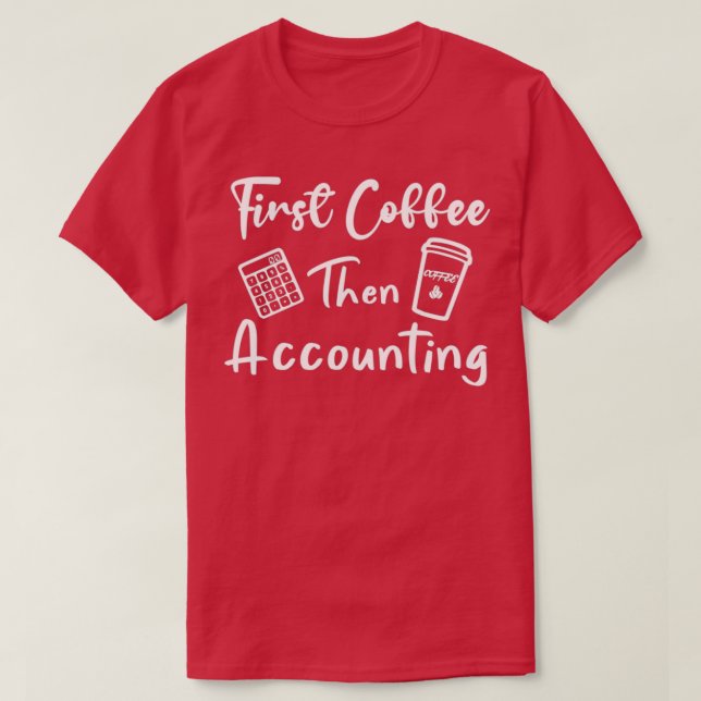 Först kaffet och sedan en lustig presentidé. t shirt (Design framsida)