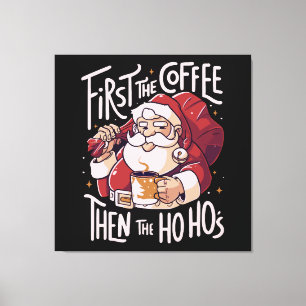 Först Kaffet Sedan HOHO Canvastryck