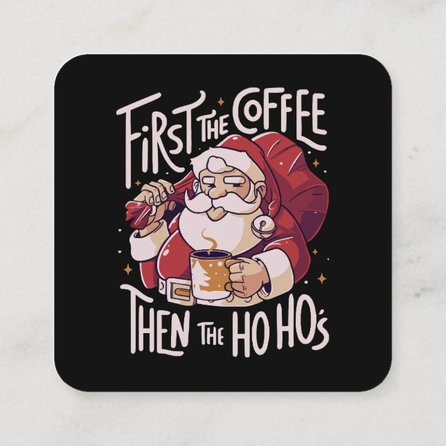 Först Kaffet Sedan HOHO Fyrkantigt Visitkort (Baksida)