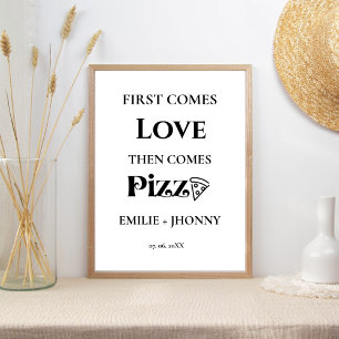 Först kommer kärlek den kom Pizza Rehearsal-middag Poster