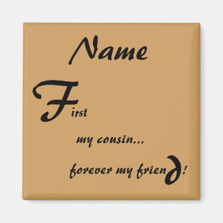 Först min för min kusin magnet