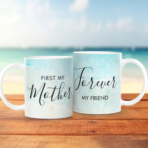 Först min mamma för alltid min vän mors dag kaffemugg