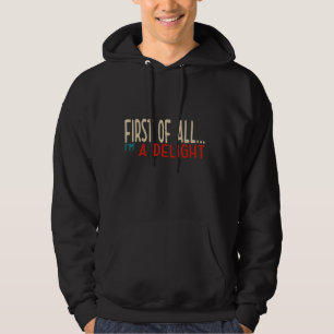 Först och främst är jag glad. hoodie